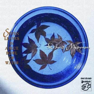 David Munyon - Seven Leaves In A Blue Bowl Of Water - - (CD / S)