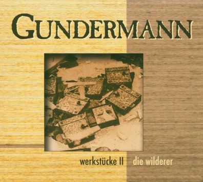 Gerhard Gundermann & Seilschaft: Werkstücke II: Die Wilderer - BuschFunk 01512 - ...