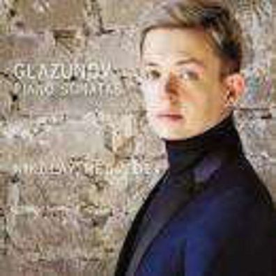 Alexander Glasunow (1865-1936): Klaviersonaten Nr.1 b-moll op.74 & Nr.2 e-moll ...