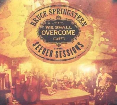 Bruce Springsteen: We Shall Overcome - The Seeger Sessions (American-Land-Edition) -