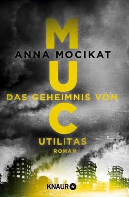 MUC - Das Geheimnis von Utilitas, Anna Mocikat