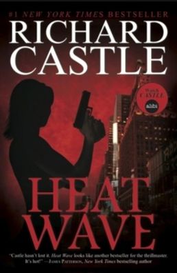 Nikki Heat Book One - Heat Wave (Castle), Richard Castle