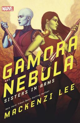 Gamora and Nebula: Sisters in Arms (Marvel Rebels & Renegades, Band 2), Mac ...