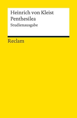 Penthesilea: Ein Trauerspiel. Studienausgabe (Reclams Universal-Bibliothek) ...