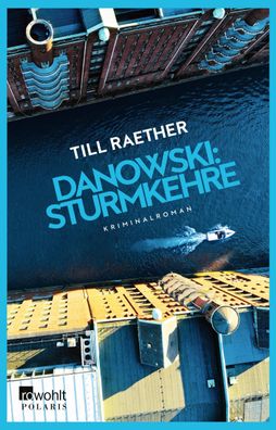 Danowski: Sturmkehre: Kriminalroman, Till Raether
