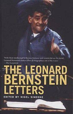 The Leonard Bernstein Letters, Leonard Bernstein