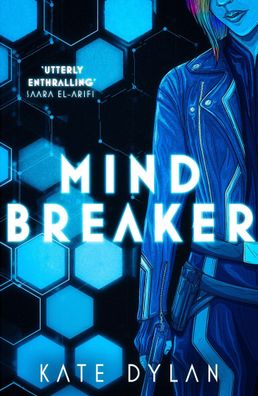 Mindbreaker: The explosive and action-packed science-fiction novel, Kate Dy ...