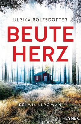 Beuteherz: Kriminalroman (Die Annie-Ljung-Serie, Band 1), Ulrika Rolfsdotter