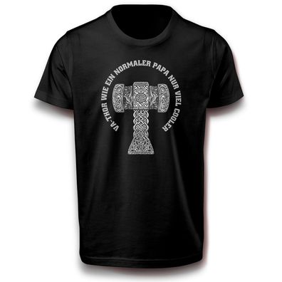 Thorshammer lustiges spruch Valhalla Hammer Thor Odin Vater Papa Krieger Fun T-Shirt