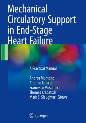 Mechanical Circulatory Support in End-Stage Heart Failure: A Practical Manu ...