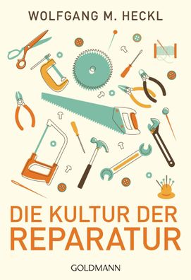 Die Kultur der Reparatur, Wolfgang M. Heckl