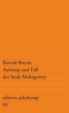 Aufstieg und Fall der Stadt Mahagonny, Bertolt Brecht