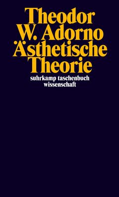 sthetische Theorie, Theodor W. Adorno