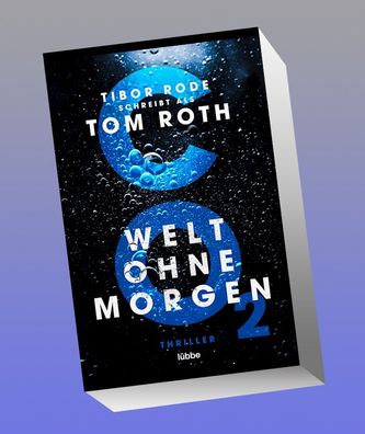 CO2 - Welt ohne Morgen, Tom Roth