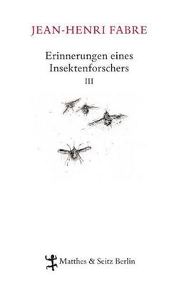 Erinnerungen eines Insektenforschers 03, Jean-Henri Fabre
