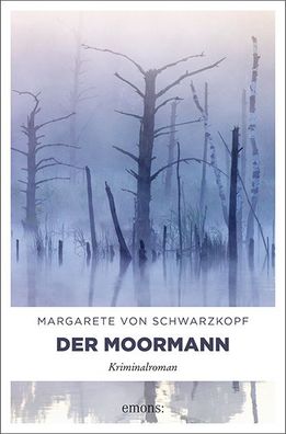 Der Moormann, Margarete von Schwarzkopf