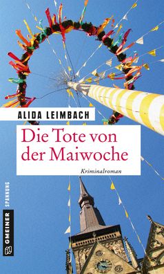 Die Tote von der Maiwoche, Alida Leimbach
