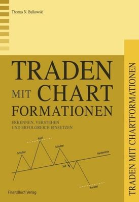 Traden mit Chartformationen (Enzyklop?die), Thomas N. Bulkowski