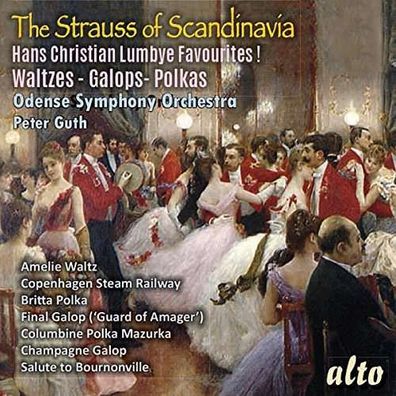 Hans Christian Lumbye (1810-1874): The Strauss of Scandinavia - The Best of Hans Chr