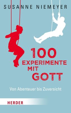 100 Experimente mit Gott, Susanne Niemeyer