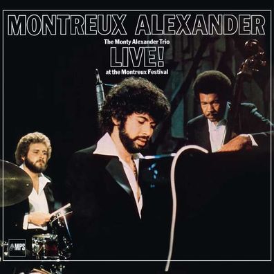 Montreux Alexander - The Monty Alexander Trio Live! At The Montreux Festival (remast