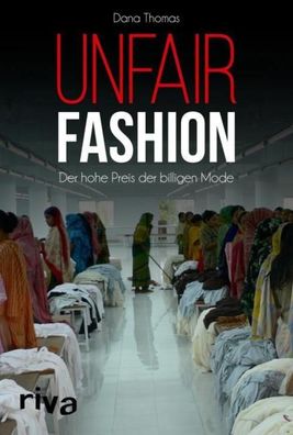 Unfair Fashion, Dana Thomas