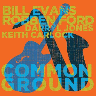 Robben Ford & Bill Evans: Common Ground - - (CD / C)