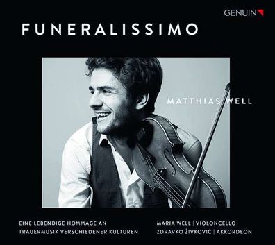 Matthias Well - Funeralissimo - Genuin - (CD / Titel: H-Z)