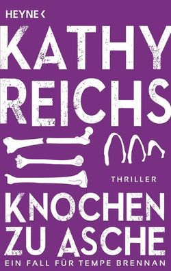 Knochen zu Asche, Kathy Reichs