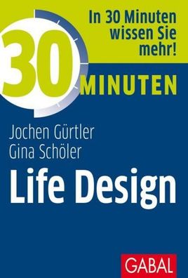30 Minuten Life Design, Gina Sch?ler