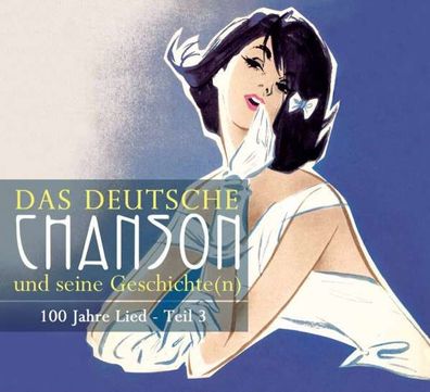 Various Artists: Das Deutsche Chanson und seine Geschichte(n), 100 Jahre Brettlkunst