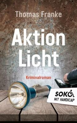 Soko mit Handicap: Aktion Licht, Thomas Franke