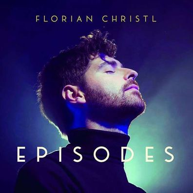 Florian Christl: Episodes - Sony - (CD / Titel: A-G)