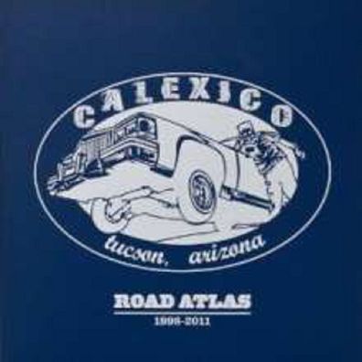 Calexico - Selections From Road Atlas 1998 - 2011 - - (CD / Titel: A-G)