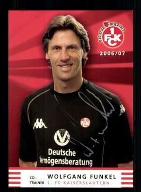 Wolfgang Funkel Autogrammkarte 1 FC Kaiserslautern 2006-07 Original Signiert