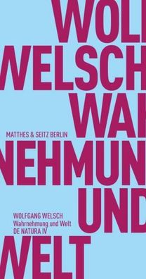 Wahrnehmung und Welt, Wolfgang Welsch
