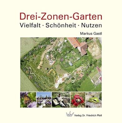 Drei-Zonen-Garten, Markus Gastl
