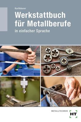 eBook inside: Buch und ebook: Werkstattbuch f?r Metallberufe: in einfacher ...