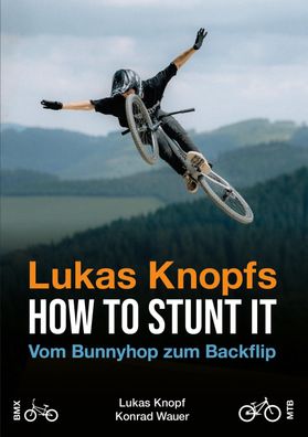 Lukas Knopfs How to Stunt it: Vom Barspin zum Backflip (HOW TO STUNT IT: Di ...