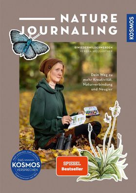 Nature Journaling: Dein Weg zu mehr Kreativit?t, Naturverbindung und Neugie ...