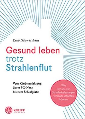 Gesund leben trotz Strahlenflut, Ernst Schwarzhans