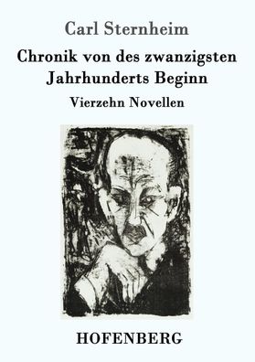 Chronik von des zwanzigsten Jahrhunderts Beginn, Carl Sternheim