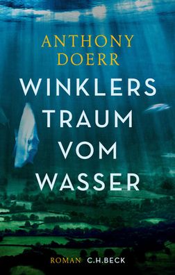 Winklers Traum vom Wasser, Anthony Doerr