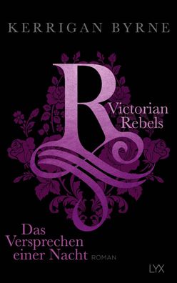 Victorian Rebels - Das Versprechen einer Nacht, Kerrigan Byrne