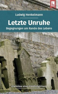 Letzte Unruhe, Ludwig Henkelmann