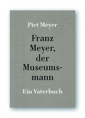 Franz Meyer, der Museumsband, Piet Meyer