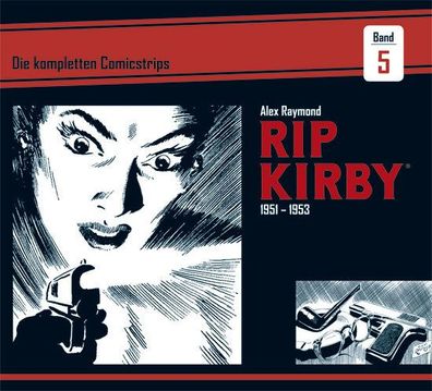 Rip Kirby: Die kompletten Comicstrips / Band 5 1951 - 1953, Alex Raymond