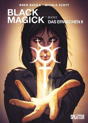 Black Magick 02. Das Erwachen II, Greg Rucka