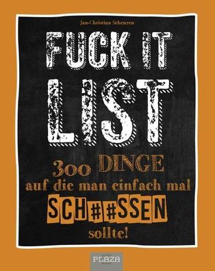 Die Fuck It List, (Jan-Christian) Scheuren