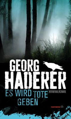 Es wird Tote geben, Georg Haderer